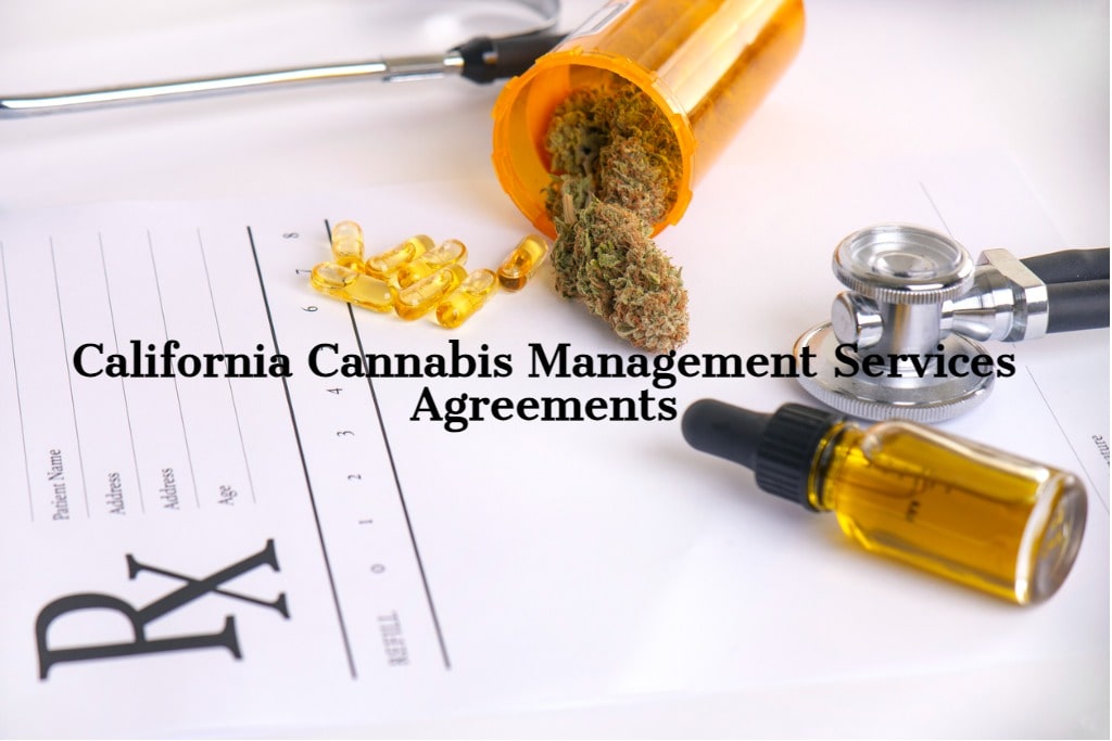 Cannabis Management Services Agreements in California